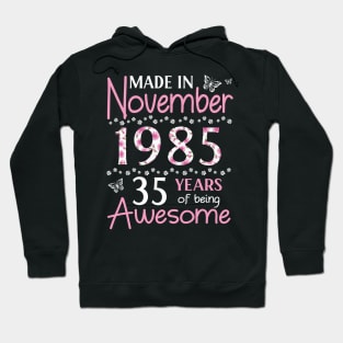 Mother Sister Wife Daughter Made In November 1985 Happy Birthday 35 Years Of Being Awesome To Me You Hoodie